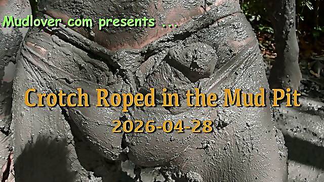 Crotch Roped in the Mud Pit, 2026-04-28